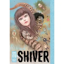 Манга Shiver. Junji Ito Selected Stories, (596938)