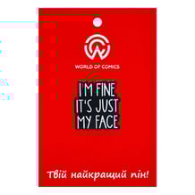 Металевий значок (пін) «‎I'm Fine It's Just My Face», (14572)