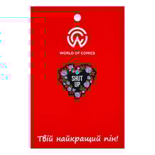 Металевий значок (пін) Heart of Roses: «‎Shut Up», (14573)
