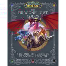Артбук World of Warcraft. The Dragonflight Codex. A Definitive Guide To The Dragons Of Azeroth, (368092)