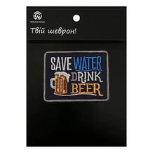 Шеврон Glass of Beer: «Save Water Drink Beer‎» (Meme), (6632)