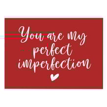 Листівка Gifty: «You are my perfect imperfection», (720078)