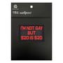 Шеврон «‎I'm Not Gay But $20 Is $20», (6547)