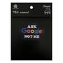 Шеврон «‎Ask Google Not Me», (6620)